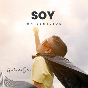 Soy un SemiDios by GabodeOro