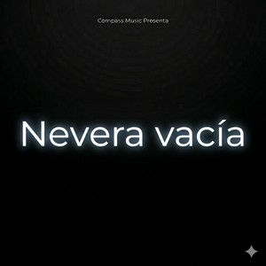 Nevera Vacia by Compas Music
