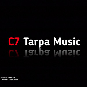 C7 Tarpa Music by Rohan Patel