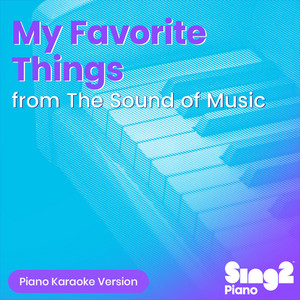 My Favorite Things (Originally Performed by Julie Andrews) [Piano
