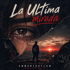 La ultima mirada by EmmantosFlow