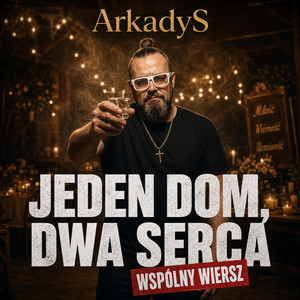 Jeden dom, dwa serca by ArkadyS
