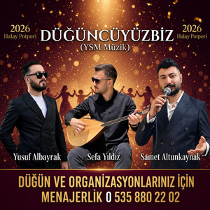 Yusuf Albayrak & Samet Altunkaynak & Sefa Yıldız - Yeni Halay Potpori DÜĞÜNCÜYÜZBİZ © 2026 by DÜĞÜNCÜYÜZBİZ