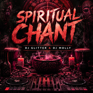 Spiritual Chant 1.0 by Dj Glitter, DJ molly