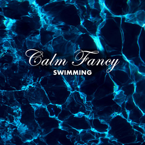 Swimming by calm fancy