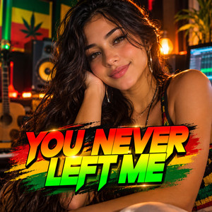 YOU NERVER LEFT ME by DJ DAVI STYLE