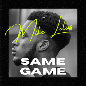 Same Game by Mike Lotus