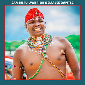 SAMBURU WARRIOR DEMALEE DANTEZ - Iyee