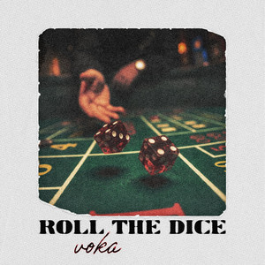 Roll the Dice by Voka