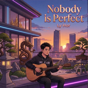 Nobody is Perfect by Ly Hor