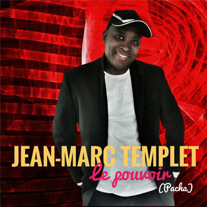Jean-Marc Templet - Le pouvoir (Pacha)