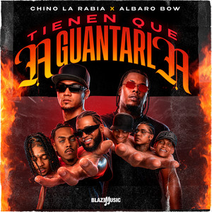 Tienen Que Aguantarla by Chino la Rabia, Albaro bow