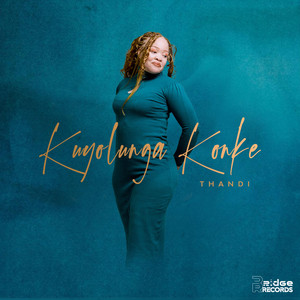 Kuyolunga Konke — Thandi Tanewe