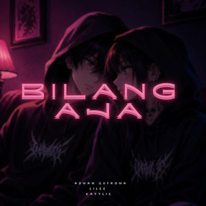 Bilang Aja by Adnan Gufrona, Lilee, Kayylis