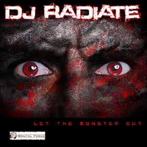 Let the Monster Out by DJ Radiate