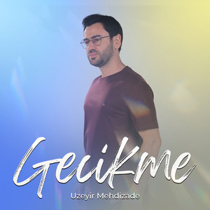 Gecikme by Uzeyir Mehdizade
