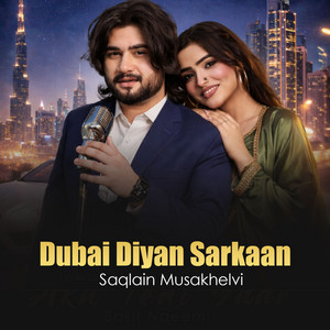 Dubai Diyan Sarkaan by Saqlain Musakhelvi