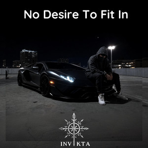 No Desire To Fit In by INVIKTA