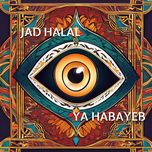 Ya Habayeb by Jad Halal