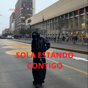 SOLA ESTANDO CONTIGO by ADONIXX