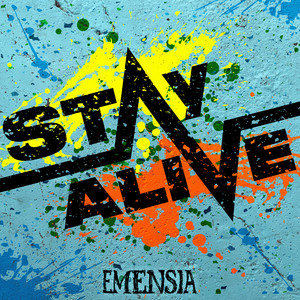 STAY/ALIVE by Emensia