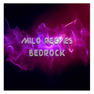 Bedrock by Milo Reeves
