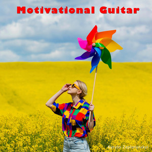 Kyrylo Zaplotynskyi — Motivational Guitar