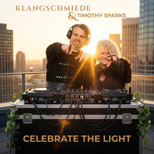 Celebrate the Light by Klangschmiede, Timothy Sparks