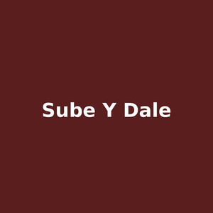 sube y dale by Niko Trafic