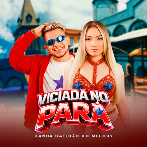 Viciada no Pará