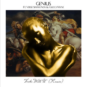 Fvcks With U (Remix) [feat. Verse Simmonds & Gucci Mane] by iAmTheGENIUS, Verse Simmonds, Gucci Mane