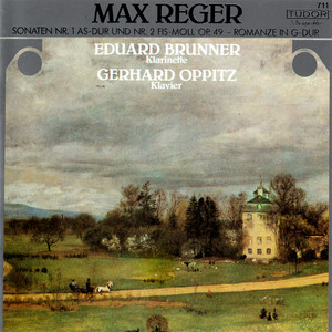 Reger: Clarinet Sonatas, Op. 49 & Romanze in G Major
