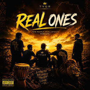 REAL ONES by TYGR