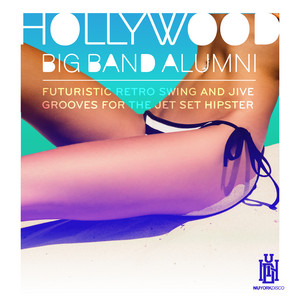 Hollywood Big Band Alumni - Gimme Some Skin (feat. Barnett Miller)
