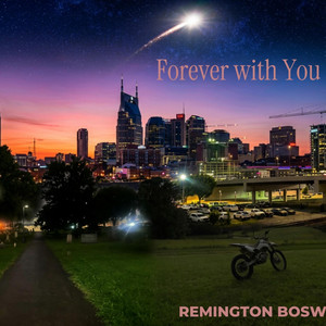 Forever with You by Remington Boswell