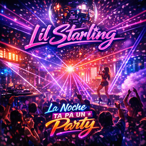La Noche Ta Pa Un Party by lil strarling