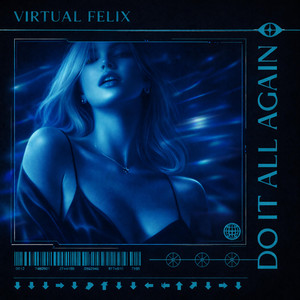 Do It All Again by Virtual Felix