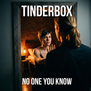 Tinderbox by No One You Know