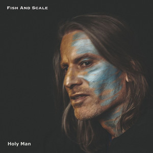 Holy Man by Fish and Scale