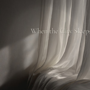 When the City Sleeps by Adrián Úlfur, Halgeir Nielsen, Goratie, Rory Lewis, Ametrine Skies, Hudson Rull, Algot Aelster, Myles Dale, Foora, Big Marsh, Sloan Sandford, Robin Colt, Jim Fauer