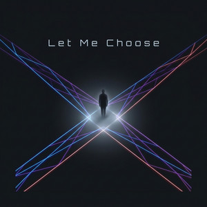 Let Me Choose by Zayren