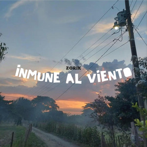 INMUNE AL VIENTO by ZORIK