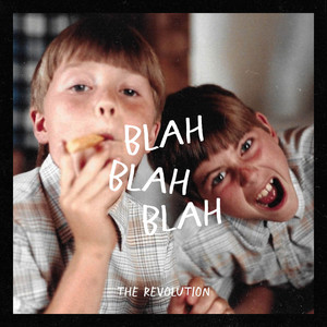 The Revolution - Blah Blah Blah