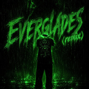 EVERGLADES - remix by crazy4hydra