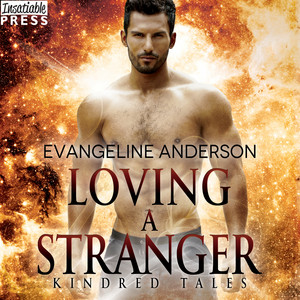 Loving a Stranger [A Kindred Tales Novel (Unabridged)]
