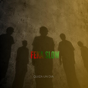 Quiza un dia by Feka Slow