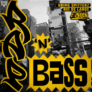 RAP'N'BASS by Grime Spitterz, Ric de Large, Egreen