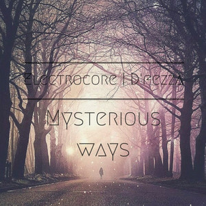 Mysterious Ways by Electrocore, D'fezza
