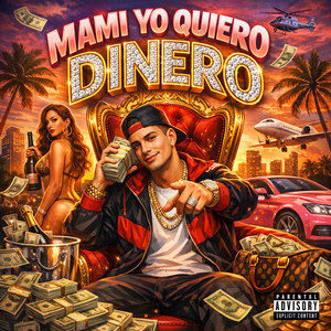 MAMI YO QUIERO DINERO by yigala don don