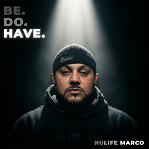 BE. DO. HAVE. by NuLife Marco